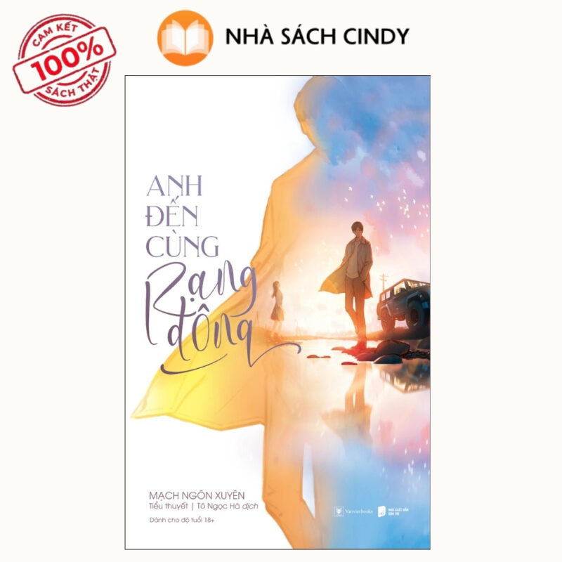 Sách Anh Đến Cùng Rạng Đông (Bản Đặc Biệt Kèm Bookmark Hình Xe Hơi + Postcard In 2 Mặt + Huy Hiệu) | Nhà Sách Cindy