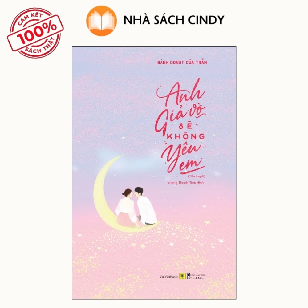 anh-gia-vo-se-khong-yeu-em-nha-sach-cindy Sách Anh Giả Vờ Sẽ Không Yêu Em | Nhà Sách Cindy