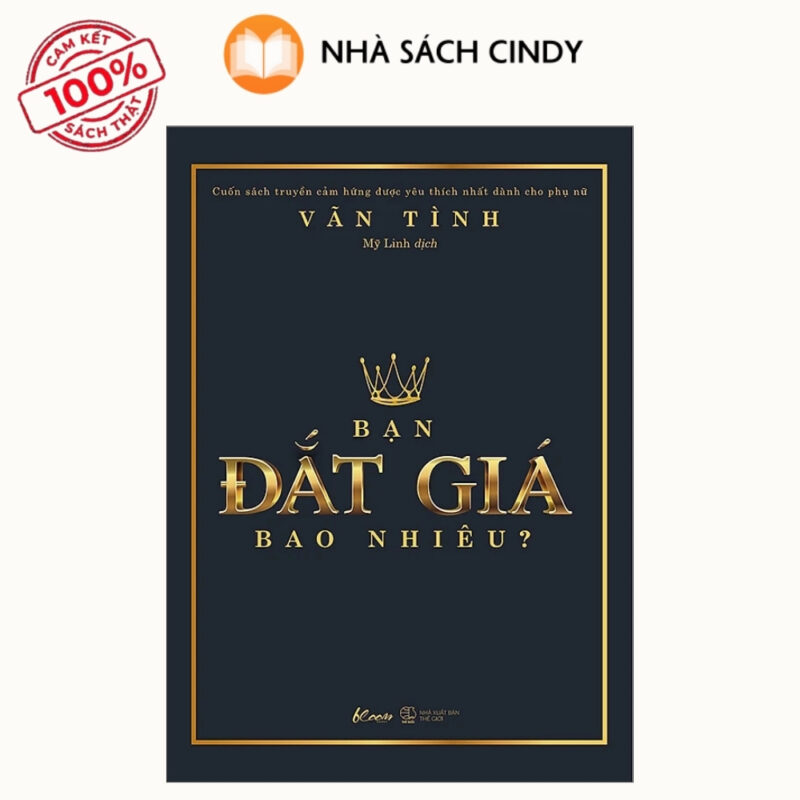 Sách Bạn Đắt Giá Bao Nhiêu (Bản Đăc Biệt Kèm Bookmark) (Tái Bản) - Vãn Tình | Nhà Sách Cindy