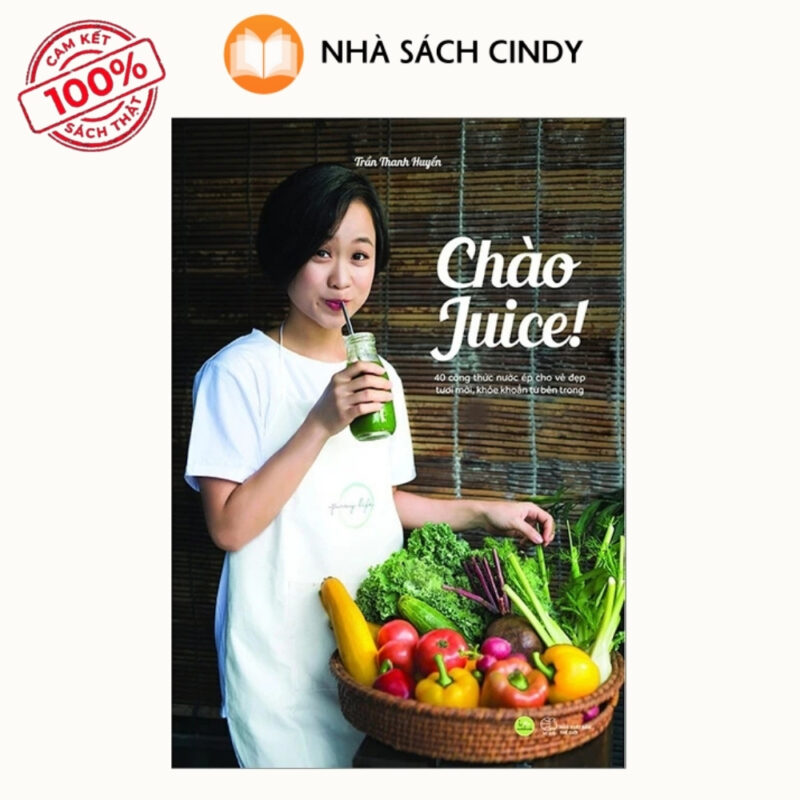 Chào Juice (Tái Bản) Nhà Sách Cindy