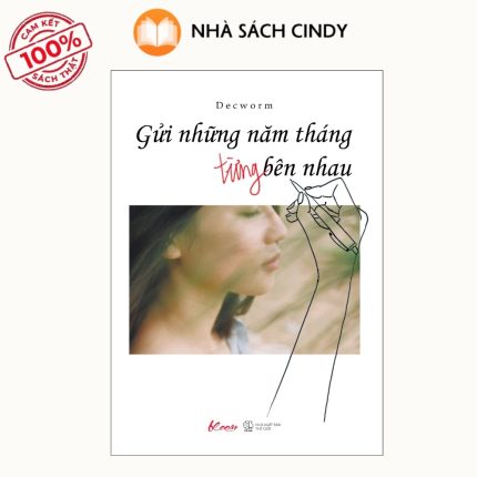 Sách Gửi Những Năm Tháng Từng Bên Nhau | Nhà Sách Cindy