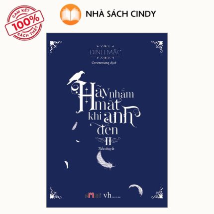 Sách Hãy Nhắm Mắt Khi Anh Đến - Tập 2 (Tái Bản) | Nhà Sách Cindy