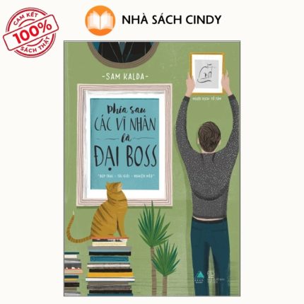Sách Phía Sau Các Vĩ Nhân Là Đại Boss | Nhà Sách Cindy