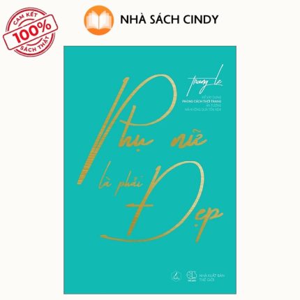 Sách Phụ Nữ Là Phải Đẹp | Nhà Sách Cindy