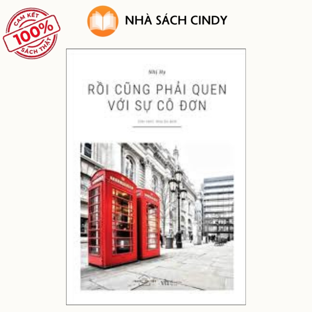 roi-cung-phai-quen-voi-su-co-don-nha-sach-cindy Sách Rồi Cũng Phải Quen Với Sự Cô Đơn | Nhà Sách Cindy