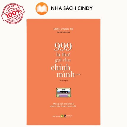 Sách Sách Song Ngữ: 999 Lá Thư Gửi Cho Chính Mình - Mong Bạn Trở Thành Phiên Bản Hoàn Hảo Nhất (Phần 3) | Nhà Sách Cindy