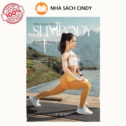Sách Thon Mảnh Cùng Slimbody (Bìa Cứng Có Chữ Ký Tác Giả Kèm Poster Plan + Sổ Tay Nhật Ký Hành Trình) | Nhà Sách Cindy