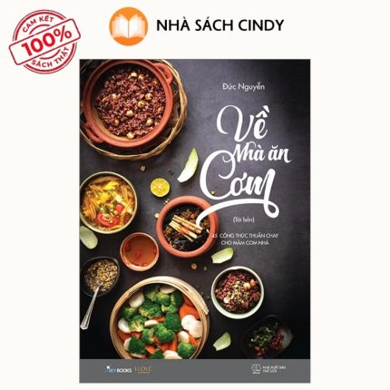 Sách Về Nhà Ăn Cơm - 45 Công Thức Thuần Chay Cho Mâm Cơm Nhà Bạn (Tái Bản) | Nhà Sách Cindy