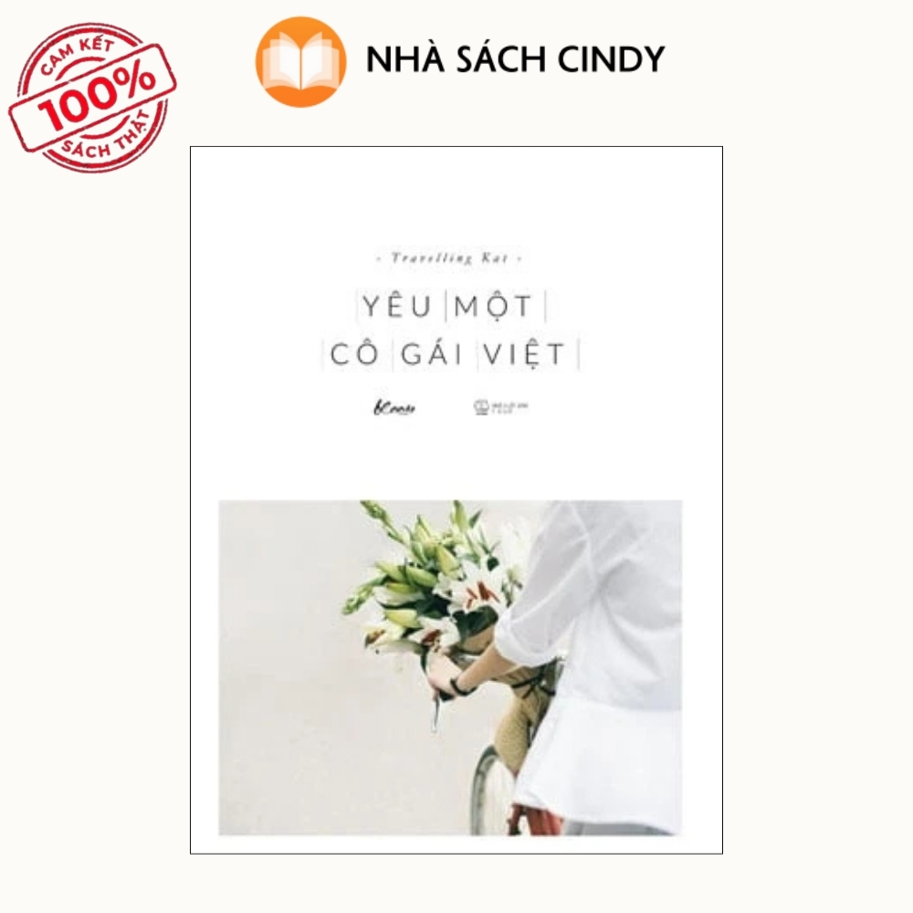 yeu-mot-co-gai-viet-nha-sach-cindy yeu-mot-co-gai-viet-nha-sach-cindy Sách Yêu Một Cô Gái Việt | Nhà Sách Cindy