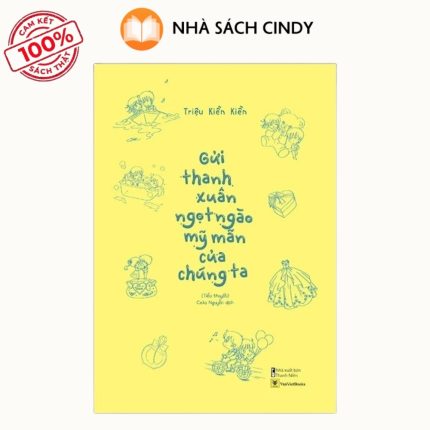 Sách Gửi Thanh Xuân Ngọt Ngào Mỹ Mãn Của Chúng Ta (Bản Đặc Biệt) | Nhà Sách Cindy