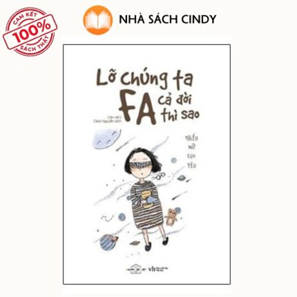 Sách Lỡ Chúng Ta FA Cả Đời Thì Sao | Nhà Sách Cindy