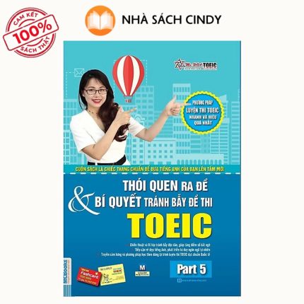 Bìa sách Thói Quen Ra Đề Và Bí Quyết Tránh Bẫy Đề Thi Toeic của Part 5 (Kèm Flashcard Thực Hành Thông Minh), phát hành bởi Nhà Sách Cindy.