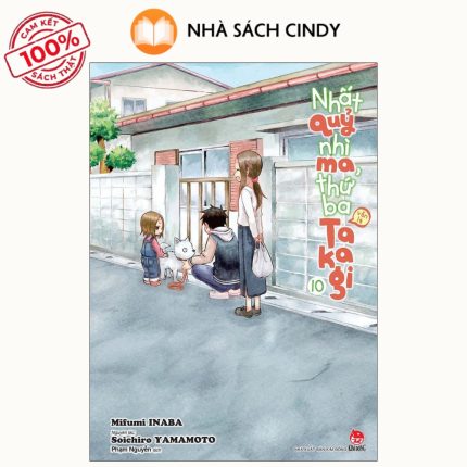 Sách Nhất Quỷ Nhì Ma, Thứ Ba Vẫn Là Takagi - Tập 10 | Nhà Sách Cindy