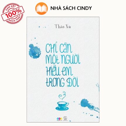Bìa sách Chỉ Cần Một Người Hiểu Em Trong Đời, phát hành bởi Nhà Sách Cindy.